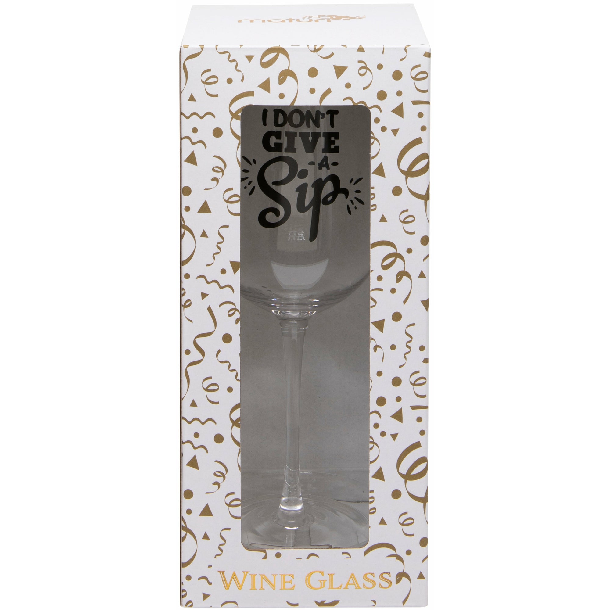 'I Don't Give a Sip' Wine Glass